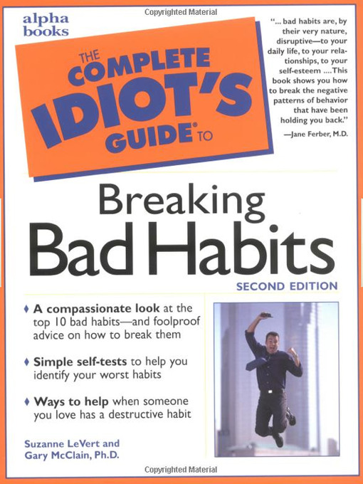 Title details for The Complete Idiot's Guide to Breaking Bad Habits by Gary R. McClain - Wait list